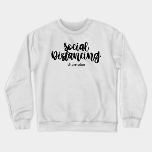 Social Distancing Champion black Crewneck Sweatshirt